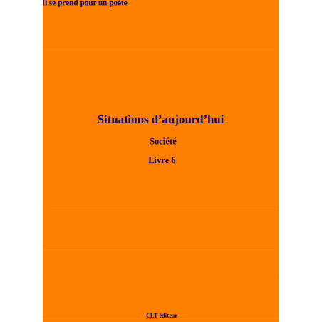 Situations d'aujourd'hui: Société Situations d'aujourd'hui: Société