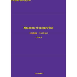 Situations d'aujourd'hui 2 :  Écologie - Nucléaire