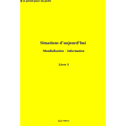 Situations d'aujourd'hui :  Mondialisation - Information