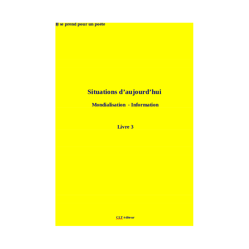 Situations d'aujourd'hui :  Mondialisation - Information