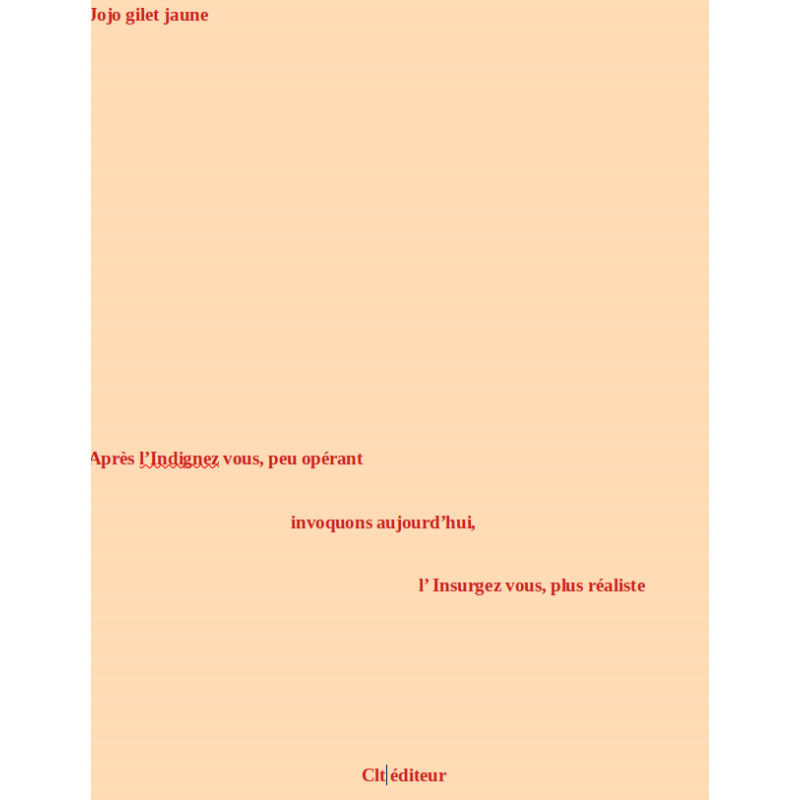 Stéphane Hessel a formulé le premier élément, il semble notoirement insuffisant