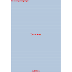 "Les vieux" pour mieux rendre compte d'une réalité mâtinée d'un peu de psychologie pour pimenter le tableau sociologique.