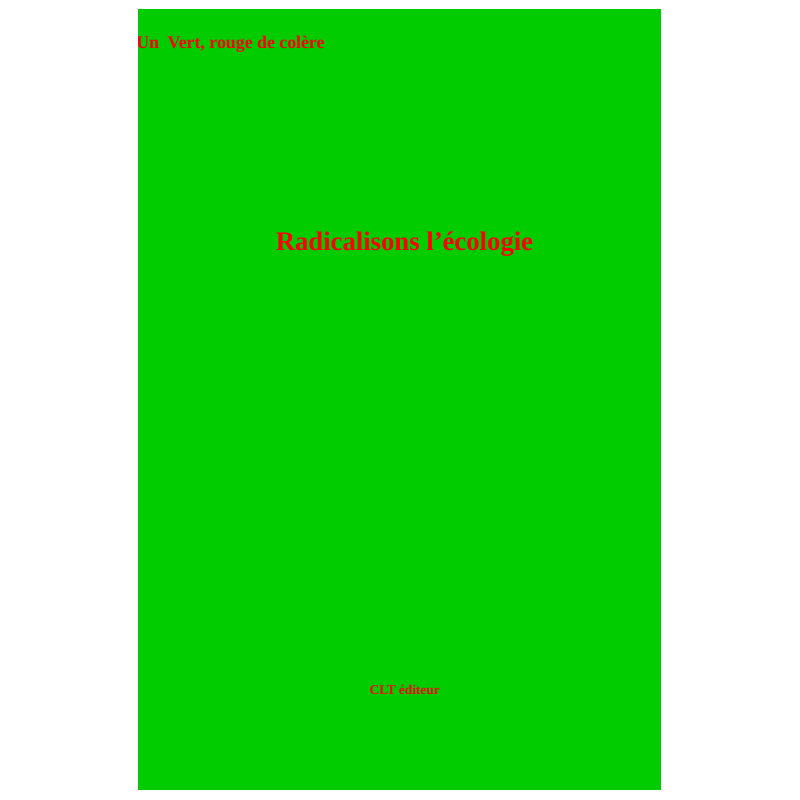 L'écologie mérite plus que les mesures prises par les politiques et la majorité de la société.