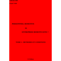 Tome I : Méthodes et conditions. Approche de la question