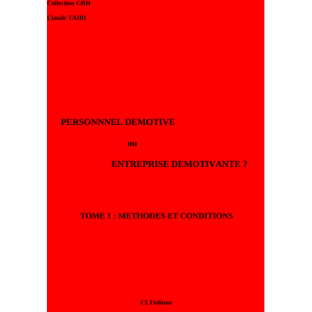 Tome I : Méthodes et conditions. Approche de la question Tome I : Méthodes et conditions. Approche de la question