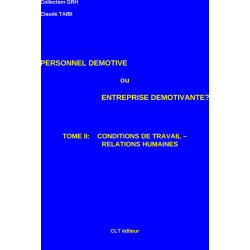 Tome 2: Conditions de travail - Relations humaines