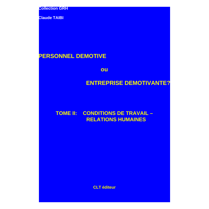 Tome 2: Conditions de travail - Relations humaines