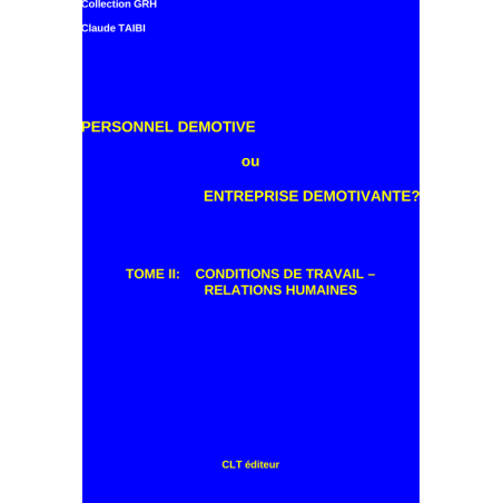 Tome 2: Conditions de travail - Relations humaines Tome 2: Conditions de travail - Relations humaines