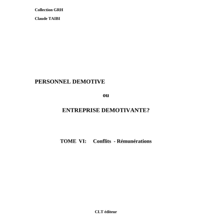 Tome VI : Conflits - Rémunérations Tome VI : Conflits - Rémunérations